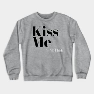 Kiss me Crewneck Sweatshirt